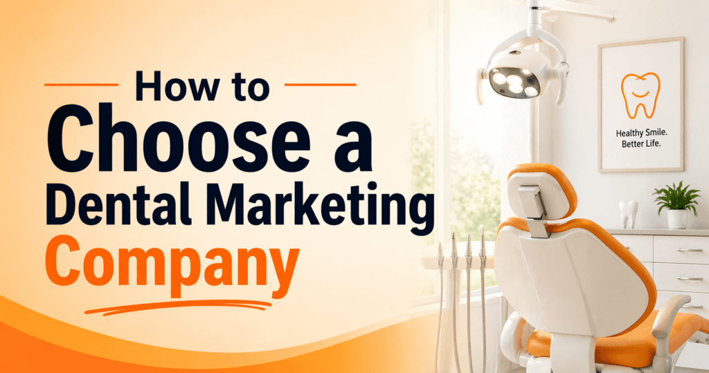 How To Choose A Dental Marketing Company